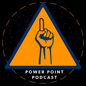 Power Point Podcast