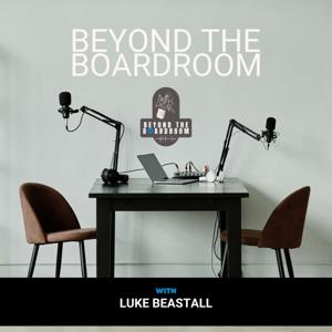 Beyond the Boardroom : Master Your Life