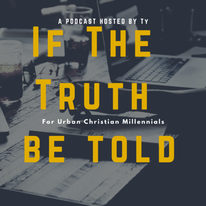 If the Truth Be Told Podcast