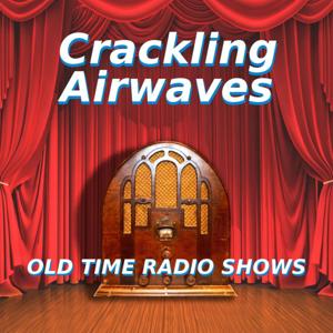 Crackling Airwaves Old Time Radio