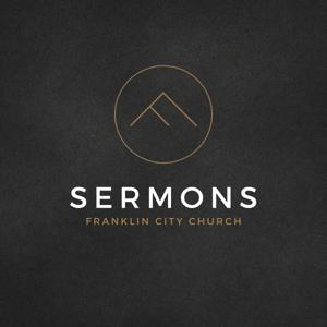 Franklin City Church Sermons