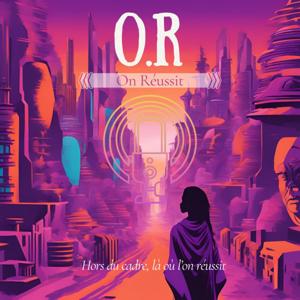 O.R Le Podcast