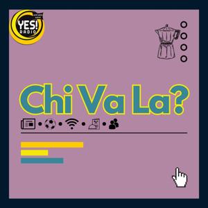 Chi Va La?