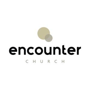 Encounter Church Podcast