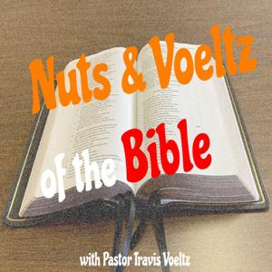 Nuts & Voeltz of the Bible w/ Pastor Travis Voeltz