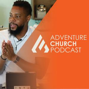 Adventure Podcast Messages