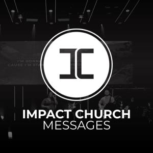 Impact Church Sermons - Pastor Jason Brinkley
