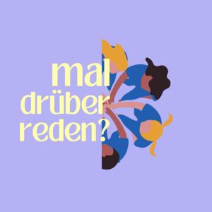 mal drüber reden?