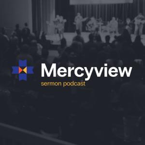 Mercyview Sermon Podcast