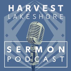 Harvest Lakeshore Sermons