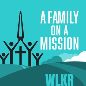 A Family On A Mission