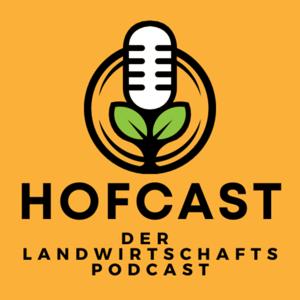 HOFCAST – der Schweizer Landwirtschaftspodcast