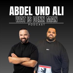 Abdel und Ali - Wat is denn man!? Podcast