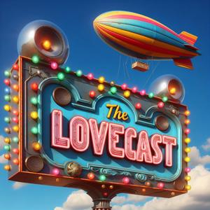 The Lovecast