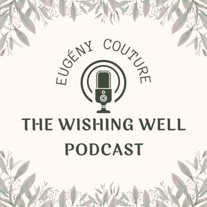 The Wishing Well Podcast