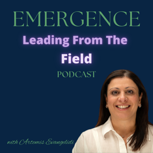 Emergence. Leading from the Field