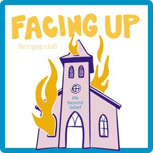 Facing Up: Life Beyond Belief