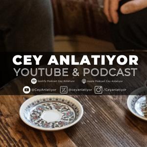 Cey Anlatıyor