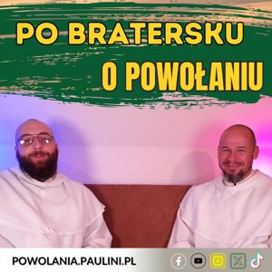 Po bratersku o powołaniu