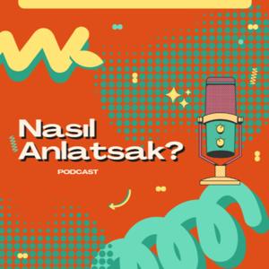 Nasıl Anlatsak Podcast
