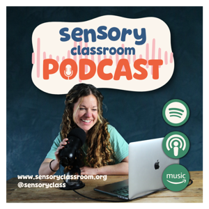 Sensory Classroom Podcast