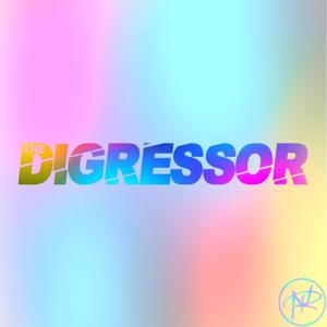 The Digressor