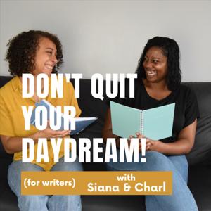 Don't Quit Your Daydream (for writers)