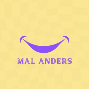 mal anders