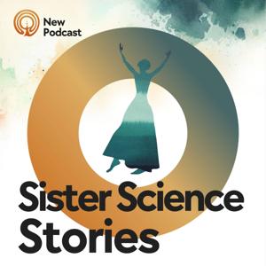 Sister Science Stories