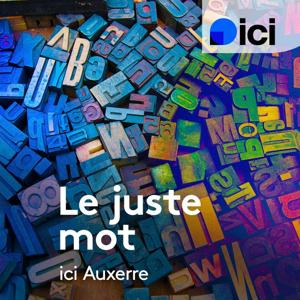 Le juste mot, ICI Auxerre