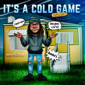 Its A Cold Game Podcast