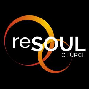 ReSoul Church's Podcast