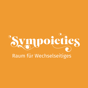 sympoietics. Raum für Wechselseitiges