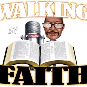 WALKING BY FAITH