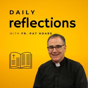 Daily Reflections with Fr. Pat