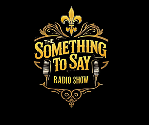 The Something to Say Radio Show