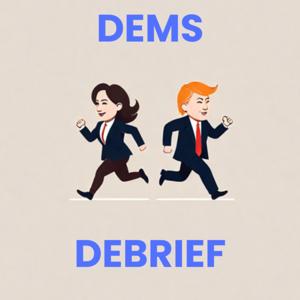 Dems Debrief (formerly Three Course Politics)