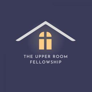 The Upper Room Fellowship Teaching