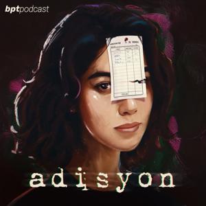 Elif Tükenmez ile Adisyon by Elif Tükenmez-Podcast BPT