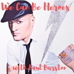 We Can Be Heroes with Paul Burston