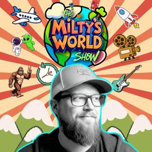 The Milty's World Podcast