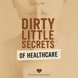 Dirty Little Secrets of Healthcare