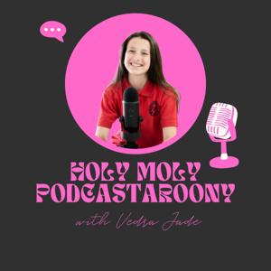 Holy Moly Podcastaroony