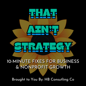 That Ain’t Strategy