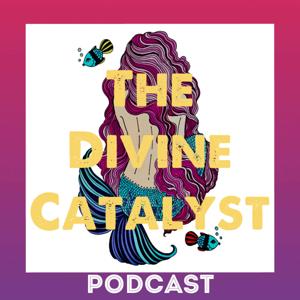 The Divine Catalyst