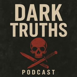 Dark Truths Podcast