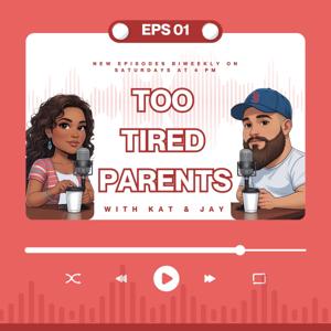 Too Tired Parents
