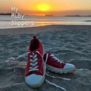 My Ruby Slippers