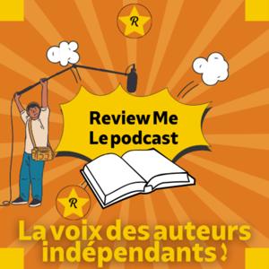 Review Me-Le podcast-La voix des auteurs indépendants