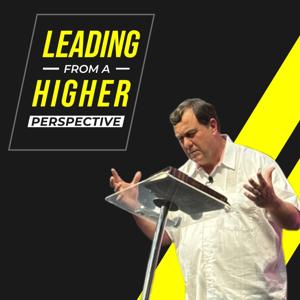 Leading From A Higher Perspective